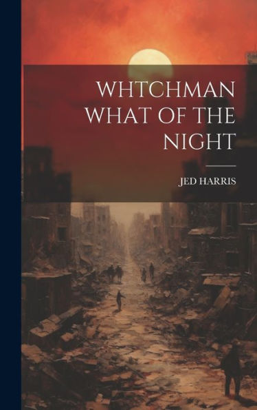 Whtchman What Of The Night - 9781019386347