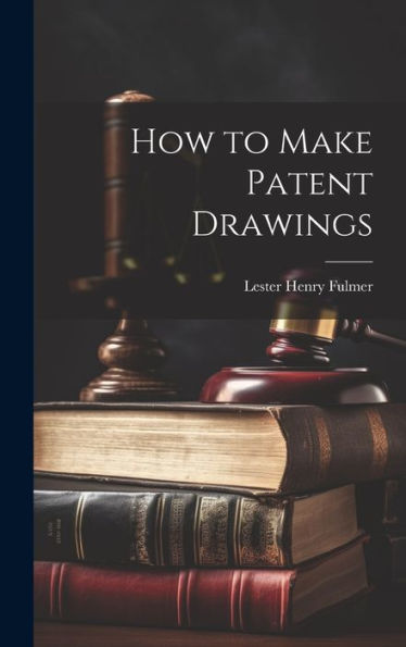 How To Make Patent Drawings - 9781019388044