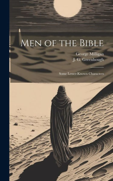Men Of The Bible: Some Lesser-Known Characters - 9781019389546