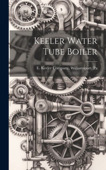 Keeler Water Tube Boiler - 9781019389850