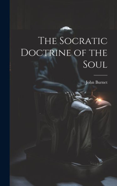 The Socratic Doctrine Of The Soul