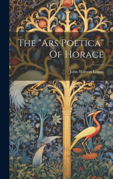 The "Ars Poetica" Of Horace - 9781019391853