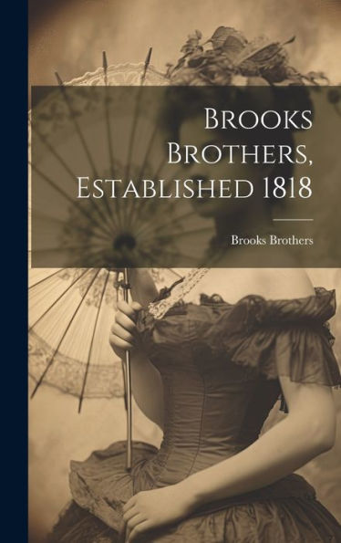 Brooks Brothers, Established 1818