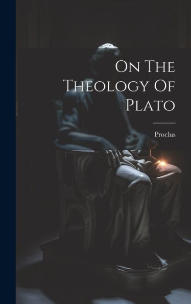 On The Theology Of Plato - 9781019395806