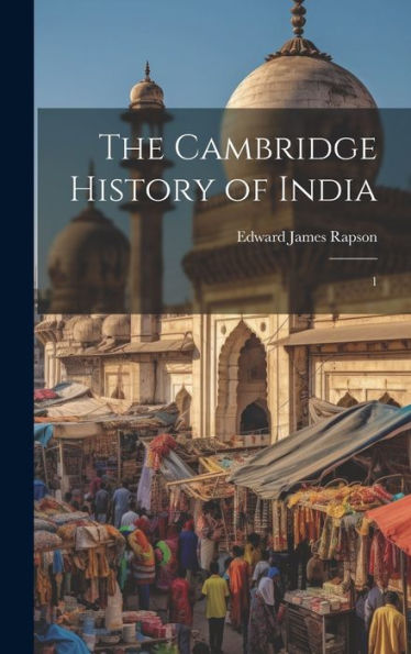 The Cambridge History Of India: 1 - 9781019395967