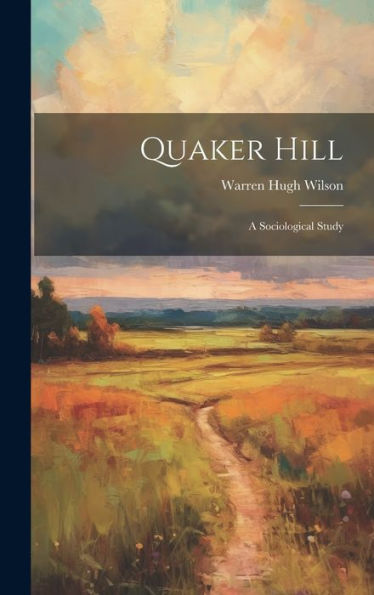 Quaker Hill; A Sociological Study