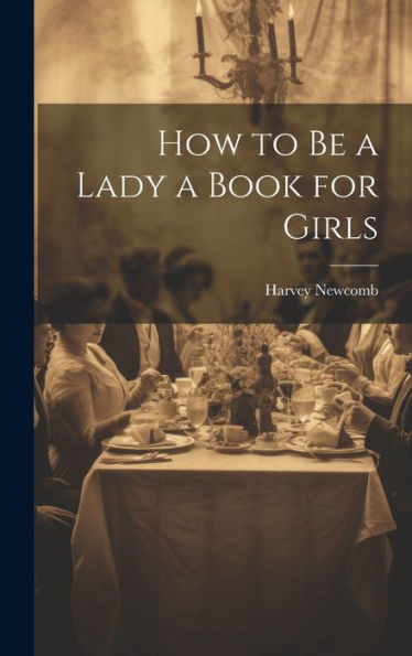 How To Be A Lady A Book For Girls