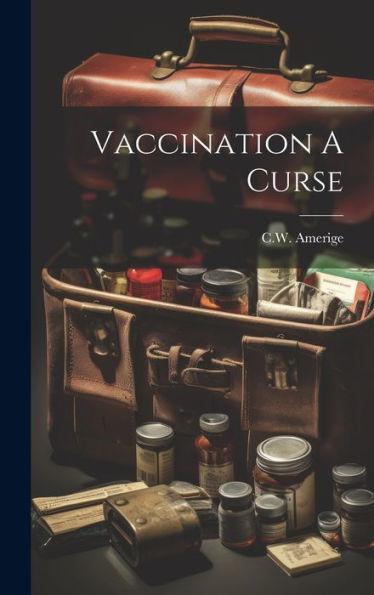 Vaccination A Curse - 9781019400340