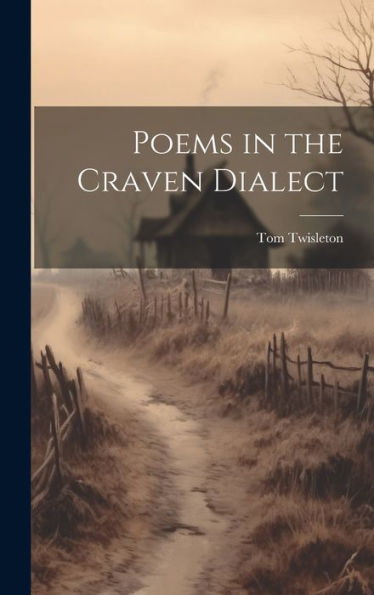 Poems In The Craven Dialect - 9781019402337