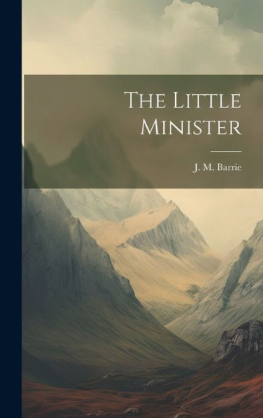 The Little Minister - 9781019403709