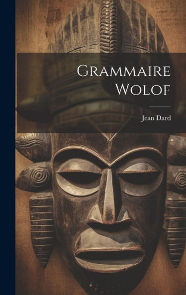 Grammaire Wolof (French Edition)
