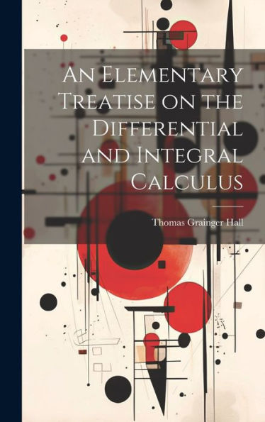 An Elementary Treatise On The Differential And Integral Calculus