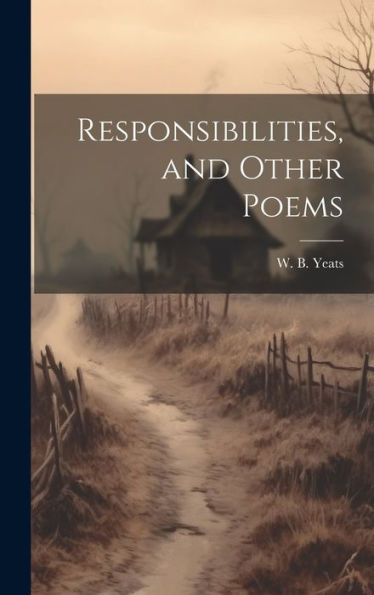 Responsibilities, And Other Poems