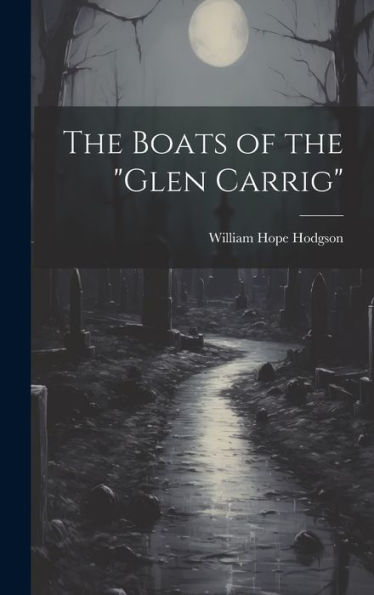 The Boats Of The "Glen Carrig"