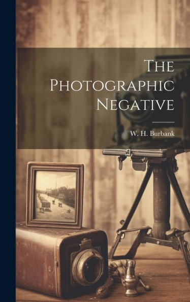 The Photographic Negative - 9781019412060