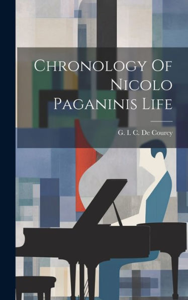 Chronology Of Nicolo Paganinis Life