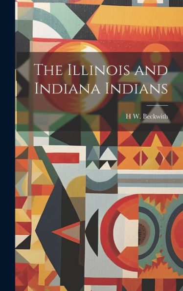 The Illinois And Indiana Indians