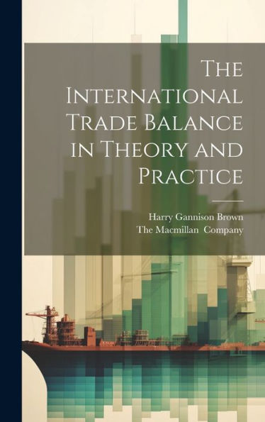 The International Trade Balance In Theory And Practice