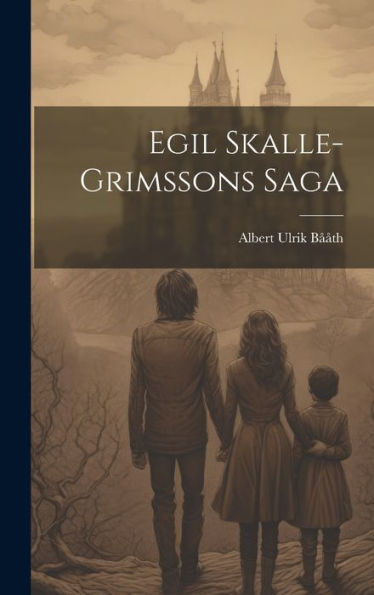 Egil Skalle-Grimssons Saga (Swedish Edition)