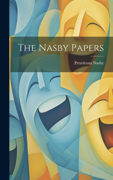 The Nasby Papers - 9781019422557