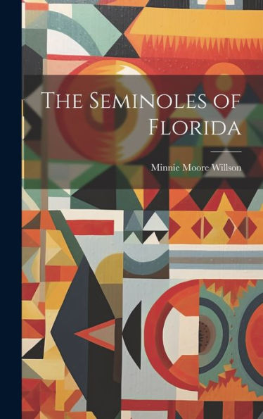 The Seminoles Of Florida