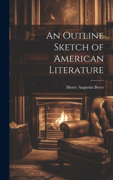 An Outline Sketch Of American Literature