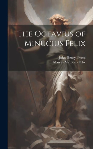 The Octavius Of Minucius Felix