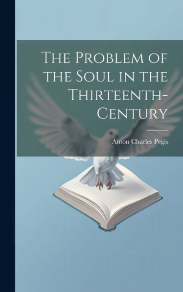 The Problem Of The Soul In The Thirteenth-Century - 9781019426333