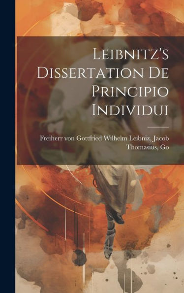 Leibnitz's Dissertation De Principio Individui