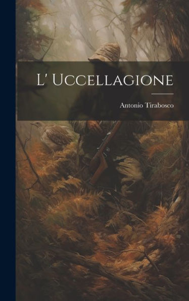 L' Uccellagione (Italian Edition)