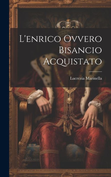 L'Enrico Ovvero Bisancio Acquistato (Italian Edition)