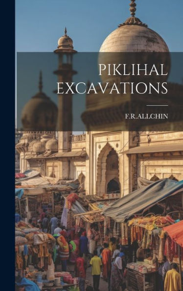 Piklihal Excavations