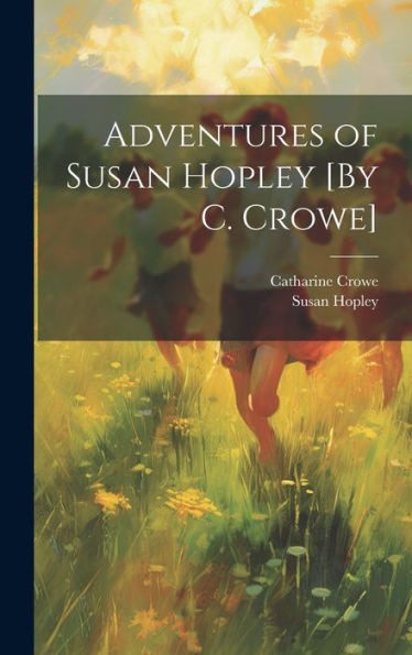 Adventures Of Susan Hopley [By C. Crowe]