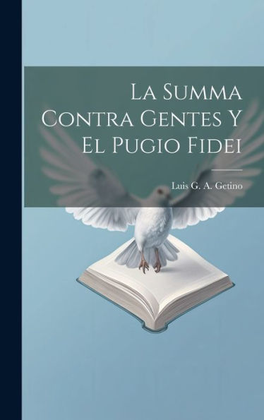 La Summa Contra Gentes Y El Pugio Fidei (Spanish Edition)