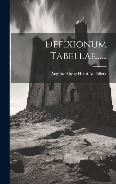 Defixionum Tabellae...... (Latin Edition)