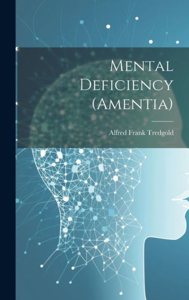 Mental Deficiency (Amentia)