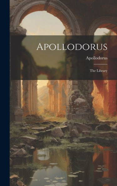 Apollodorus: The Library - 9781019439821