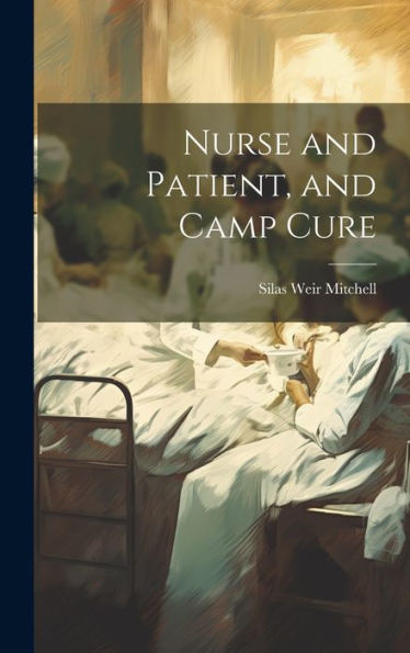 Nurse And Patient, And Camp Cure