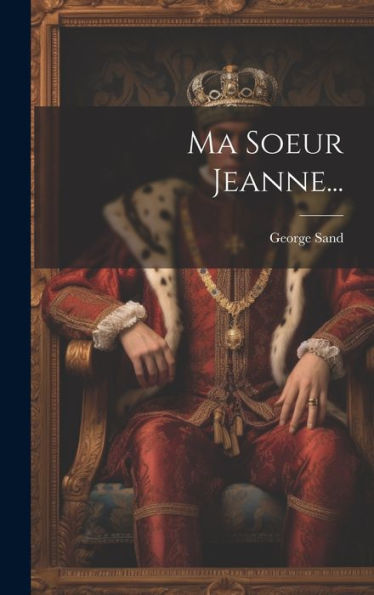Ma Soeur Jeanne... (French Edition)