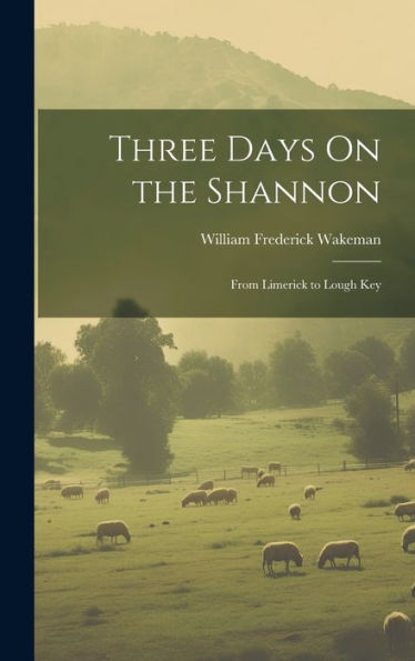 Three Days On The Shannon: From Limerick To Lough Key