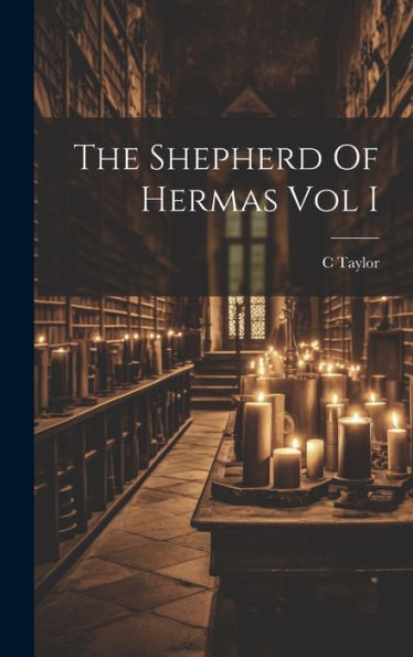 The Shepherd Of Hermas Vol I - 9781019450178