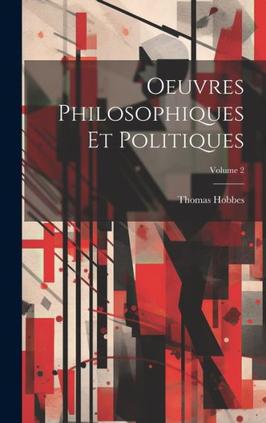 Oeuvres Philosophiques Et Politiques; Volume 2 (French Edition) - 9781020252860