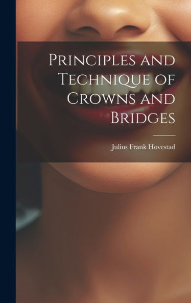 Principles And Technique Of Crowns And Bridges - 9781020252945