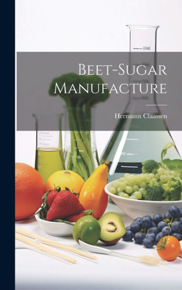Beet-Sugar Manufacture - 9781020255380