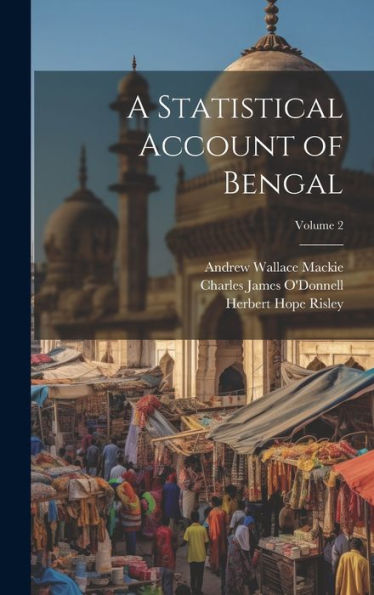 A Statistical Account Of Bengal; Volume 2 - 9781020255427