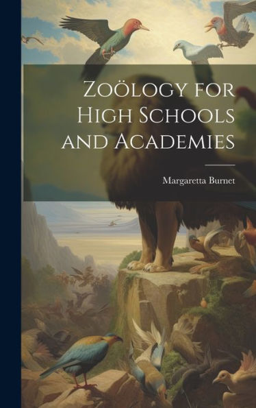 Zoölogy For High Schools And Academies - 9781020259340