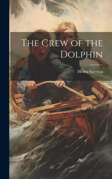 The Crew Of The Dolphin - 9781020259401