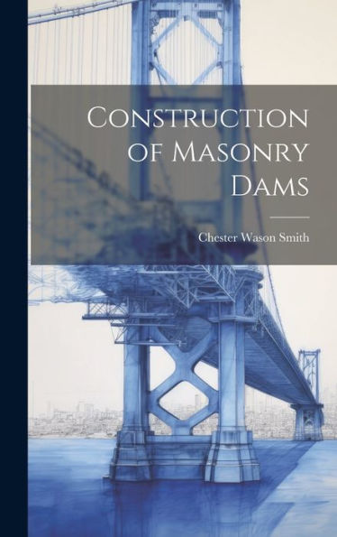 Construction Of Masonry Dams - 9781020259944