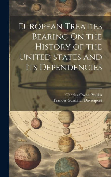 European Treaties Bearing On The History Of The United States And Its Dependencies - 9781020262357