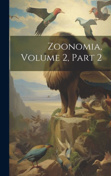 Zoonomia, Volume 2, Part 2 - 9781020263446